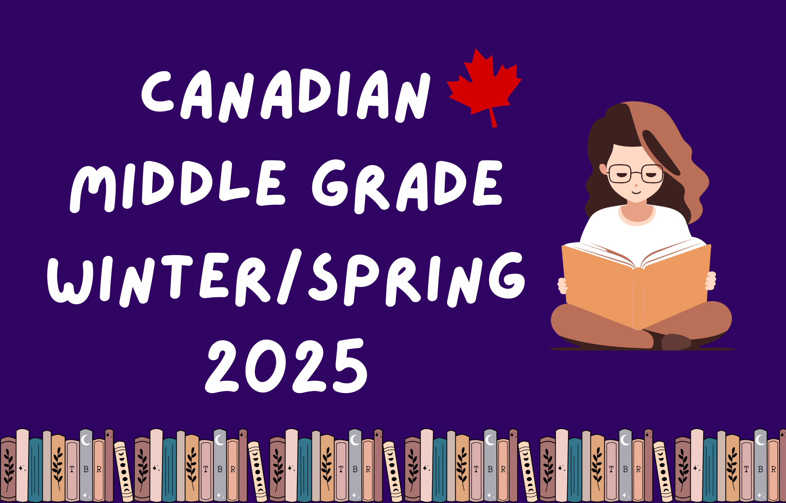 Canadian Middle Grade Releases - Winter/Spring 2025