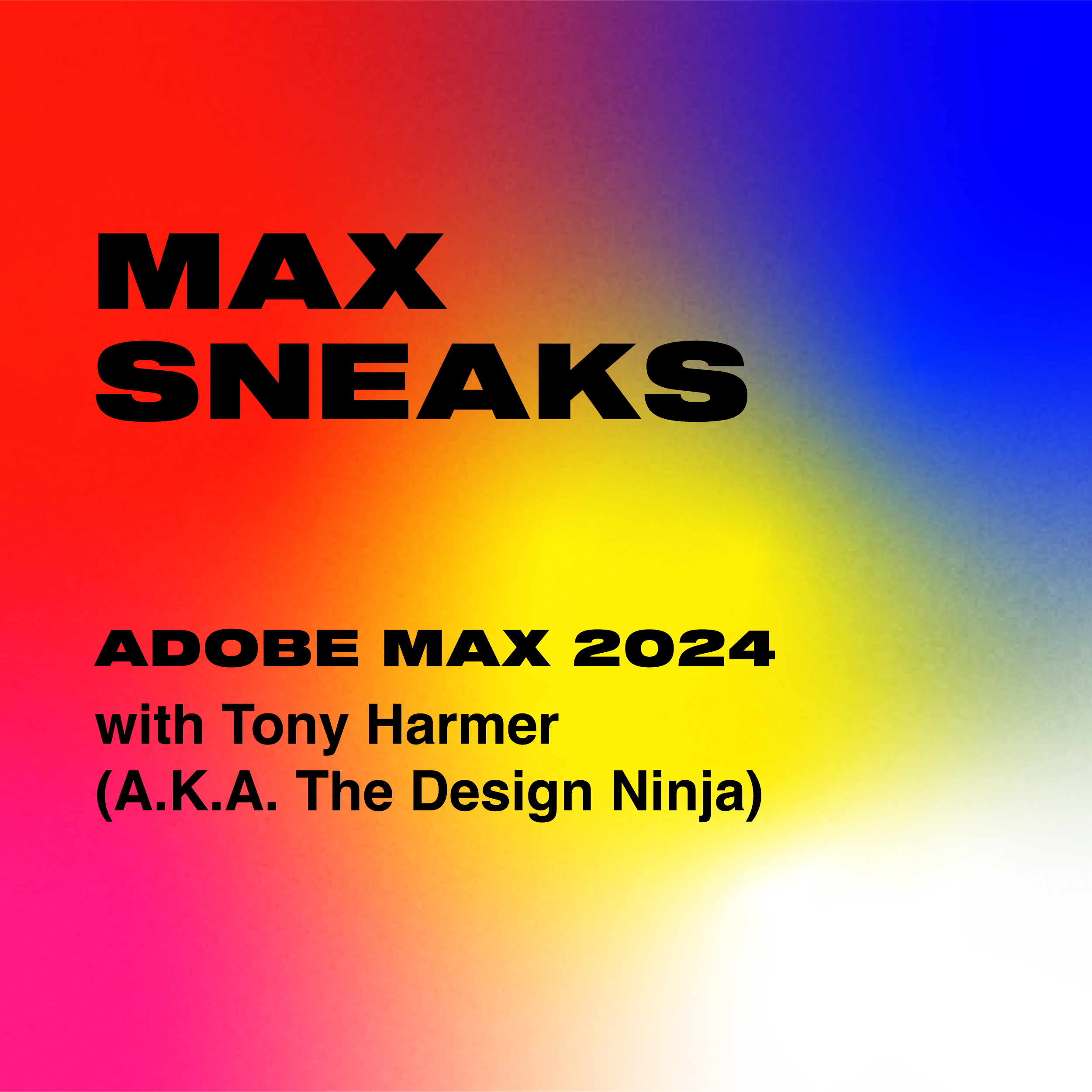 MAX Sneaks 2024