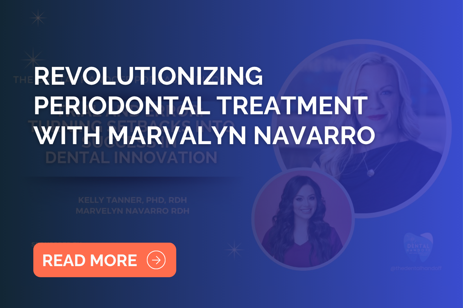 The Dental Handoff: Revolutionizing Periodontal Treatment with Marvalyn Navarro