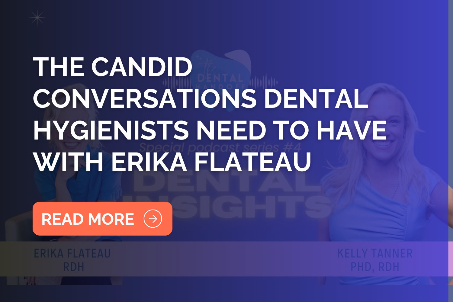 The Candid Conversations Dental Hygienists Need to Have With Erika Flateau