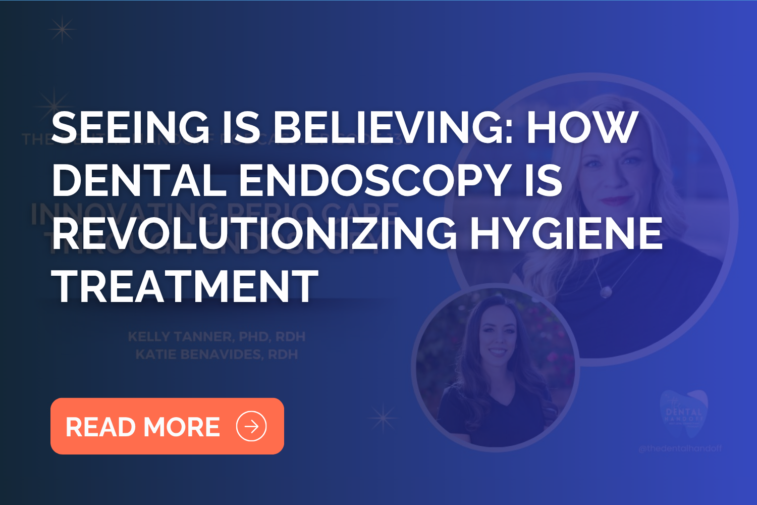 Seeing is Believing: How Dental Endoscopy is Revolutionizing Hygiene Treatment