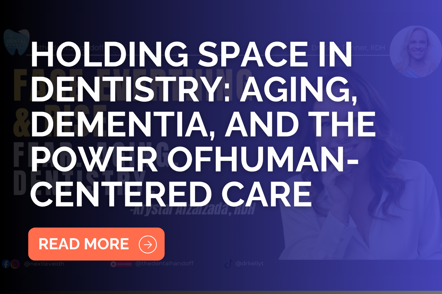 Holding Space in Dentistry: Aging, Dementia, and the Power of Human-Centered Care