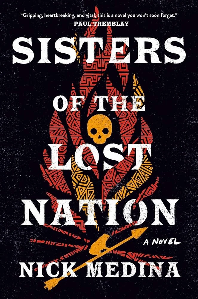 Book cover for "Sisters of the Lost Nation" by Nick Medina, featuring a dark background with a fiery, tribal-style flame design and a skull in the center, with the title in bold white letters.