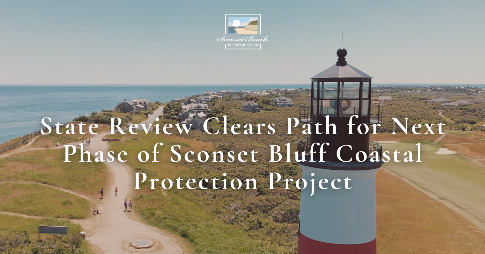State Review Clears Path for Next Phase of Sconset Bluff Coastal Protection Project