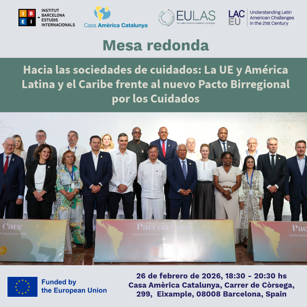 Towards Care Societies: A Roundtable on the New EU–LAC Bi-regional Care Pact | Casa Amèrica Catalunya