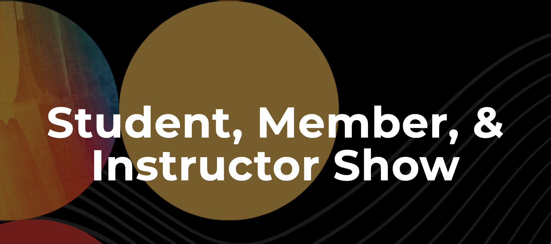 Student & Member Show