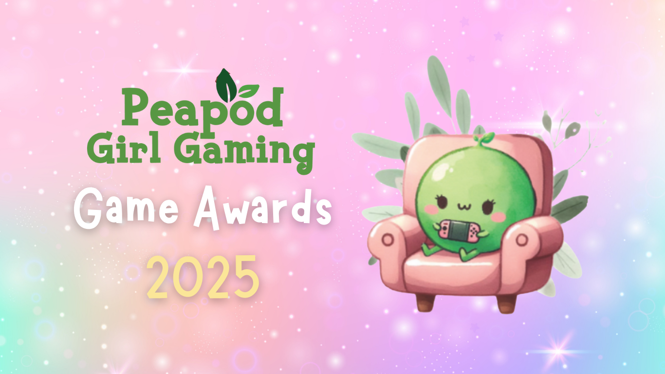 PeaPodGirl Game Awards 🏆 My Favourite Games Played in 2025