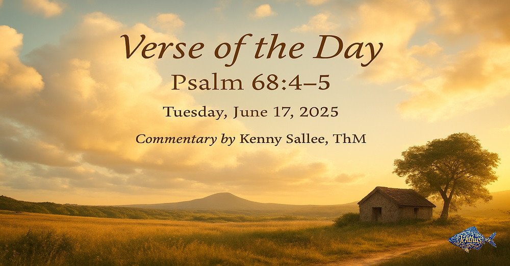 Verse of the Day: Psalm 68:4-5