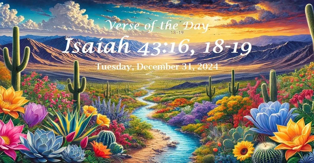 Isaiah 43:16, 18-19
