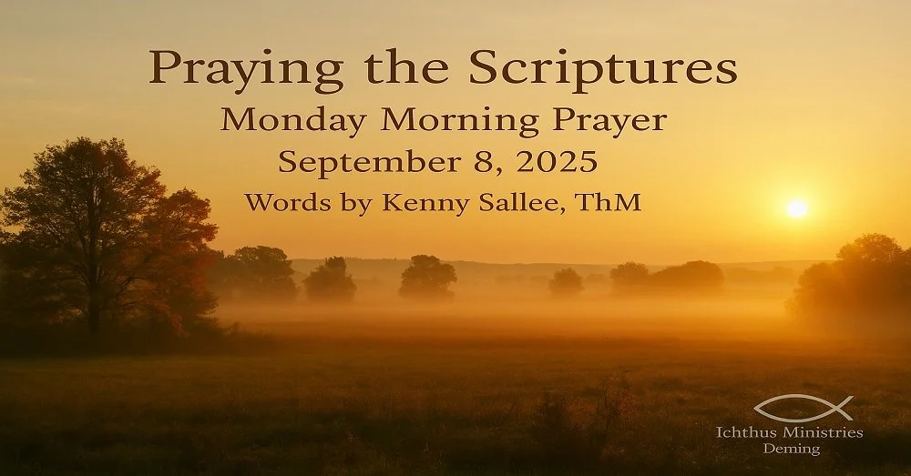 Morning Prayer for Monday, September 8, 2025