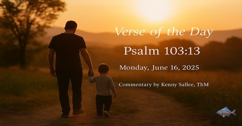 Verse of the Day: Psalm 103:13