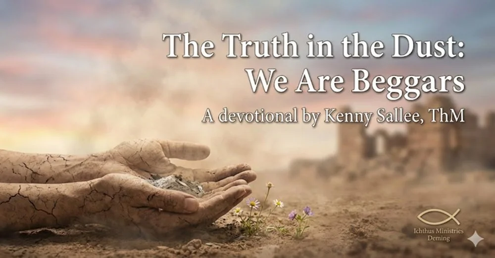 The Truth in the Dust: We Are Beggars