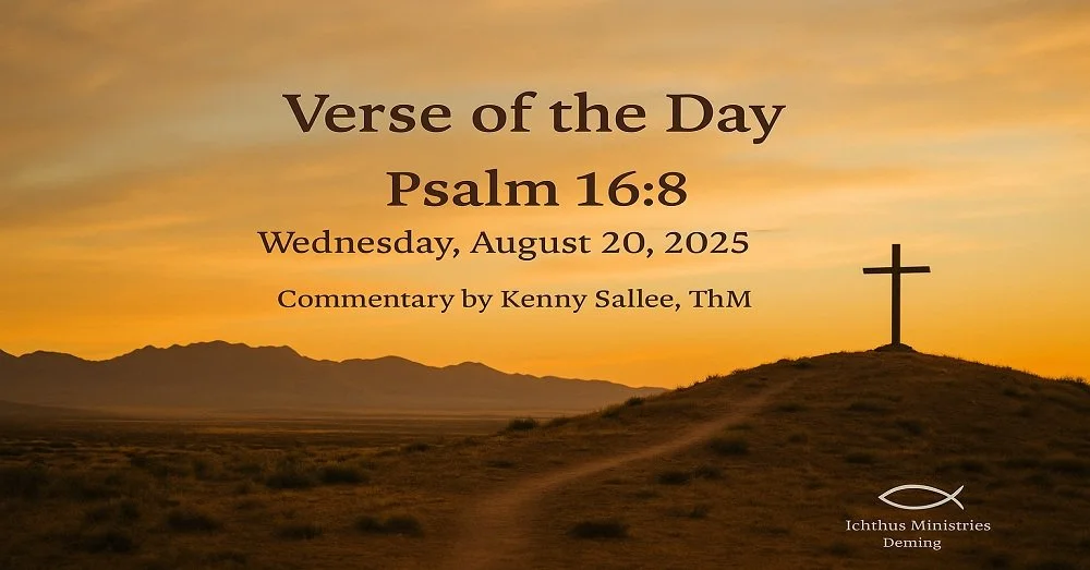 Verse of the Day: Psalm 16:8 — St. Luke's Episcopal Church in Deming, NM