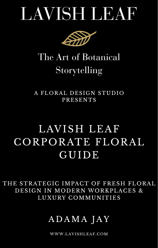 Black cover page with white text and a gold leaf graphic at the top, titled "Lavish Leaf" and describing a guide on botanical storytelling and floral design in workplaces and communities by Adama Jay.