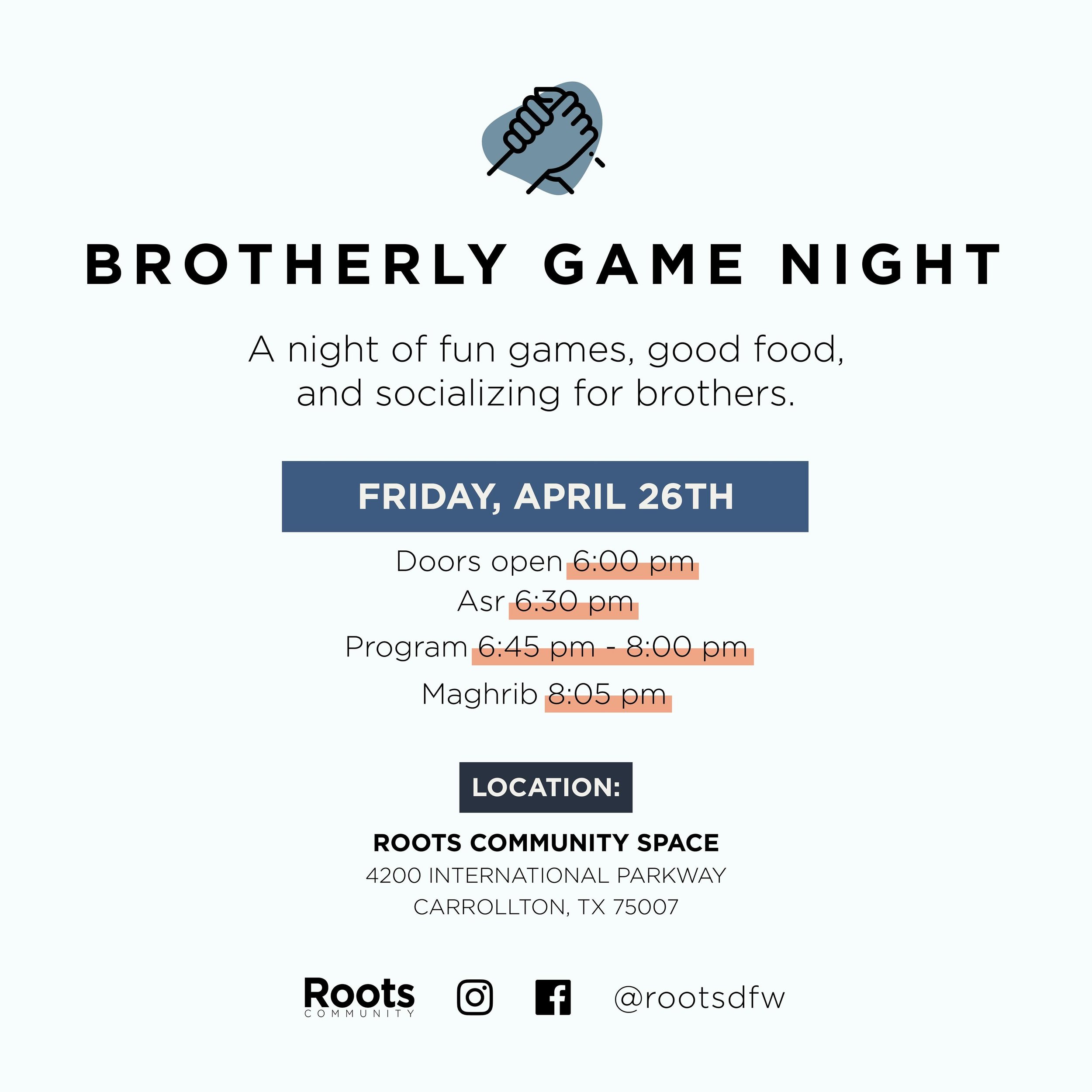 Adult brothers community, end your week with us with a great hang out over food, games, and good company. We will be ending the program with Maghrib prayer and Du&rsquo;a inshaAllah.