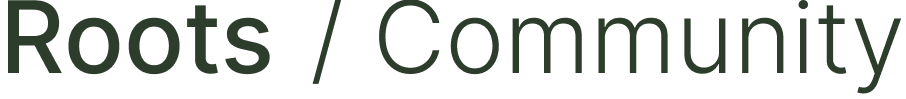 Roots Community