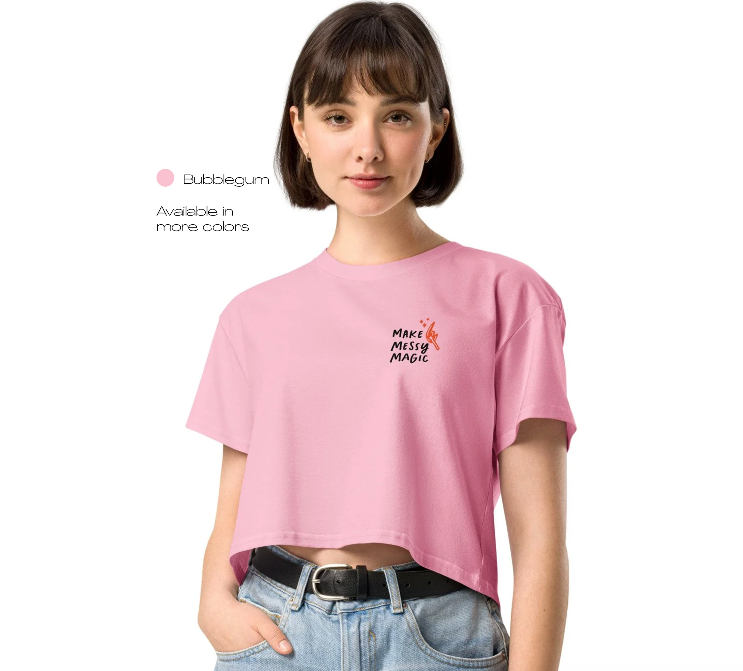 MAKE MESSY MAGIC crop | + more colors