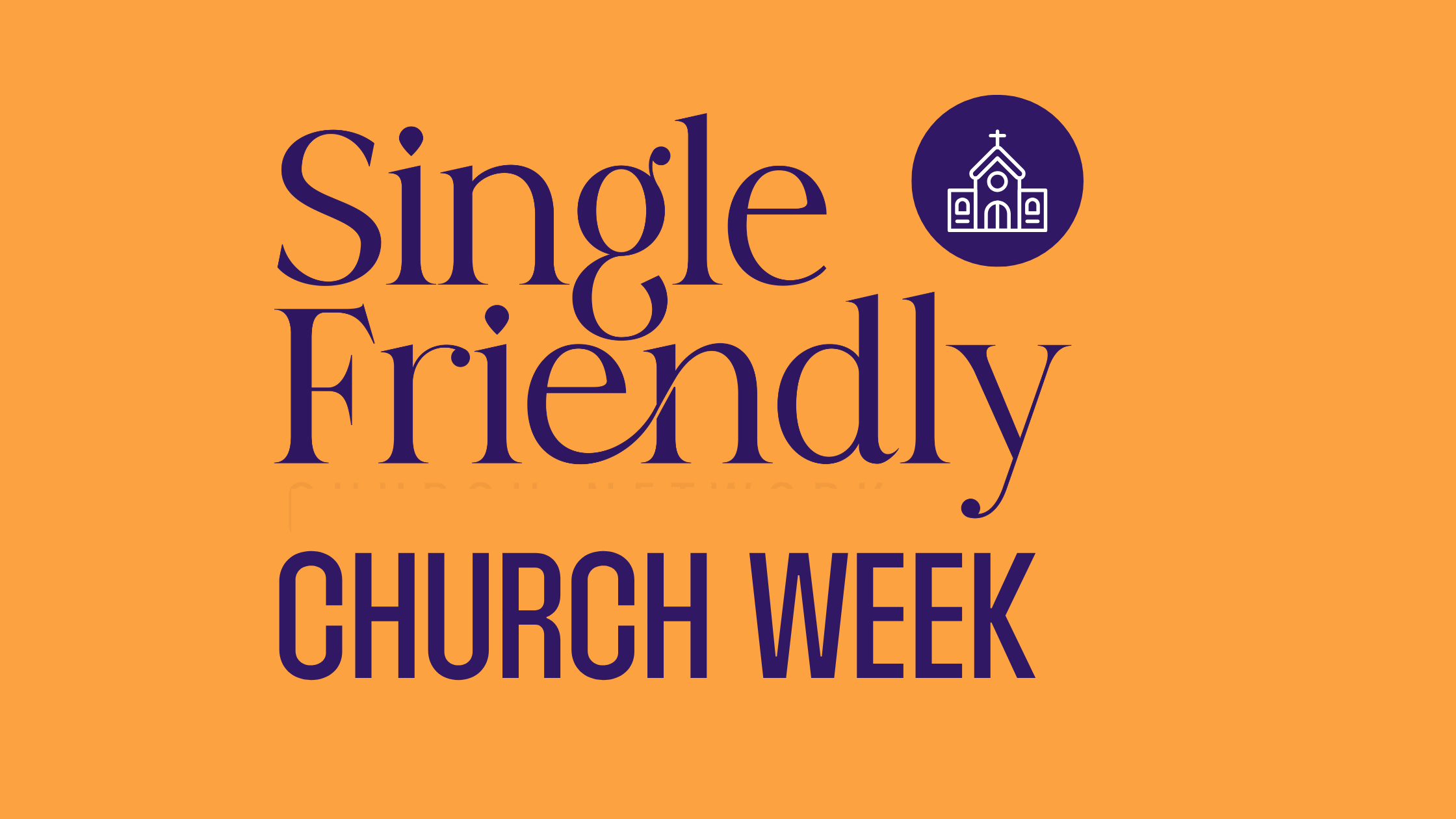 Single Friendly Church Week Resource Pack
