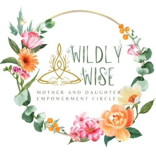 A floral wreath surrounds a logo with a Buddha figure and the words "Wildly Wise Mother and Daughter Empowerment Circle" in green text.