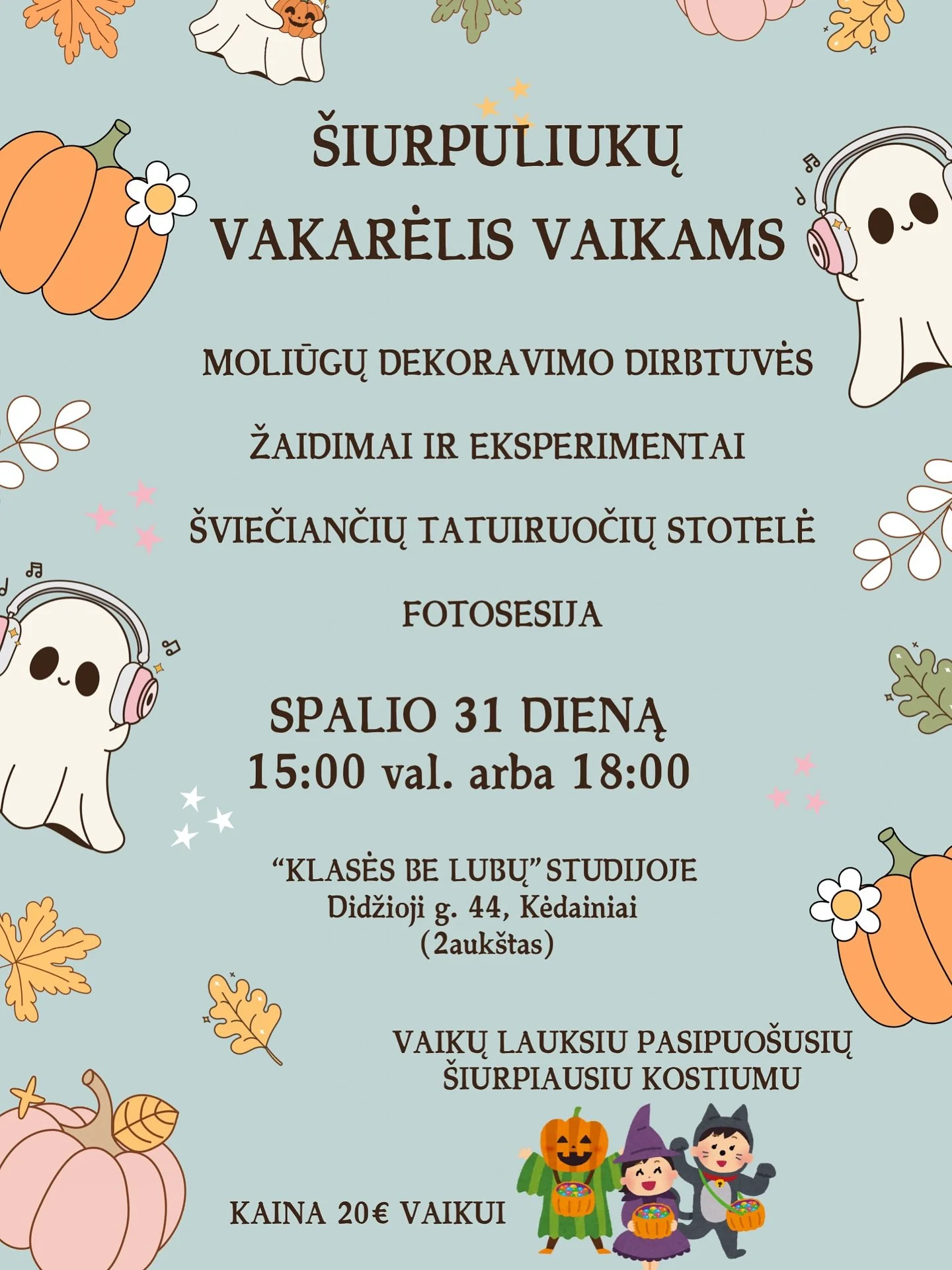 🎃 &Scaron;IURPULIUKŲ VAKARĖLIS VAIKAMS! 👻
Spalio 31 dieną kviečiame 3&ndash;8 metų vaikus į smagų, kūrybi&scaron;ką &scaron;iurpuliukų vakarėlį &bdquo;Klasės be lubų&ldquo; studijoje!
Jūsų mažųjų laukia daugybė veiklų, juoko ir netikėtumų! 

 Progr