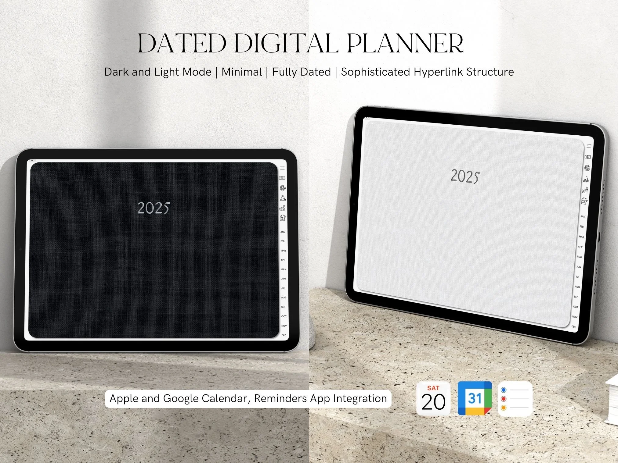 Side-by-side images of digital planners displaying the year 2025, with the left one having a black and white color scheme and the right one in light colors. The image includes text highlighting features like dark and light mode, minimal design, fully dated, and hyperlink structure, along with calendar icons for Saturday, 20th, and Google Calendar reminders at the bottom.