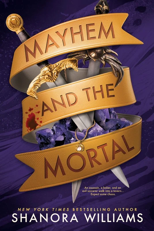 Book cover for "Mayhem and the Mortal" by Shanora Williams featuring a sword with a dagger-like blade and a winged armor piece, purple crystals, and a gold banner with the title.