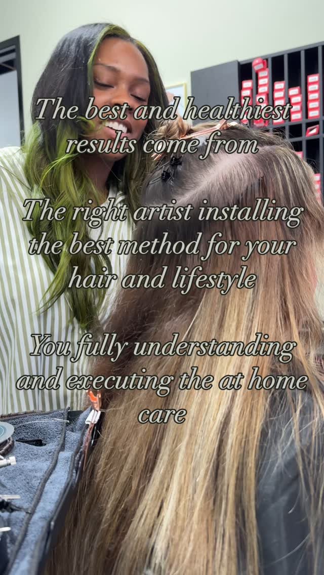 Healthy hair extensions is a two sided job!!
As an extension specialist I will do my part when choosing the best method and installing your hair properly and comfortably to ensure a safe experience and long wear.
As the client, you have to support t