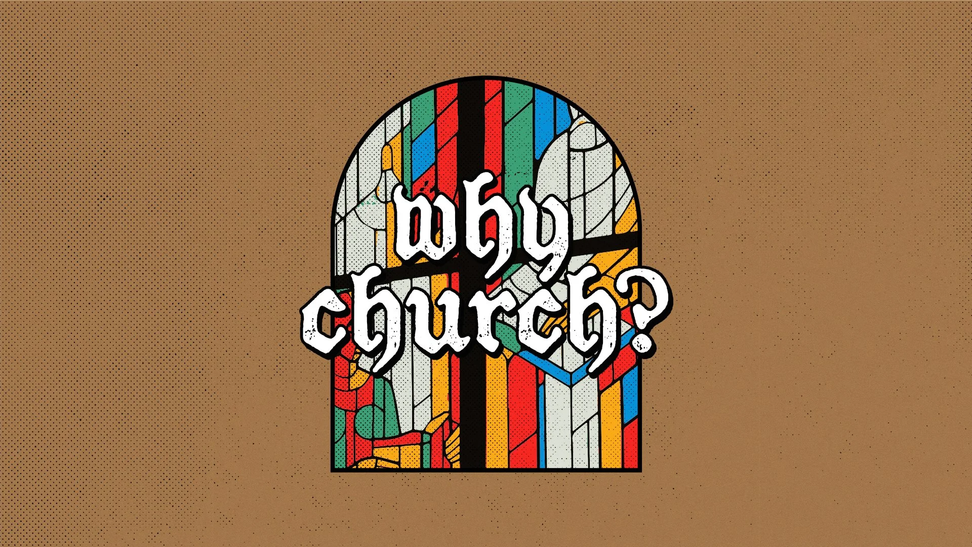 Why Church?