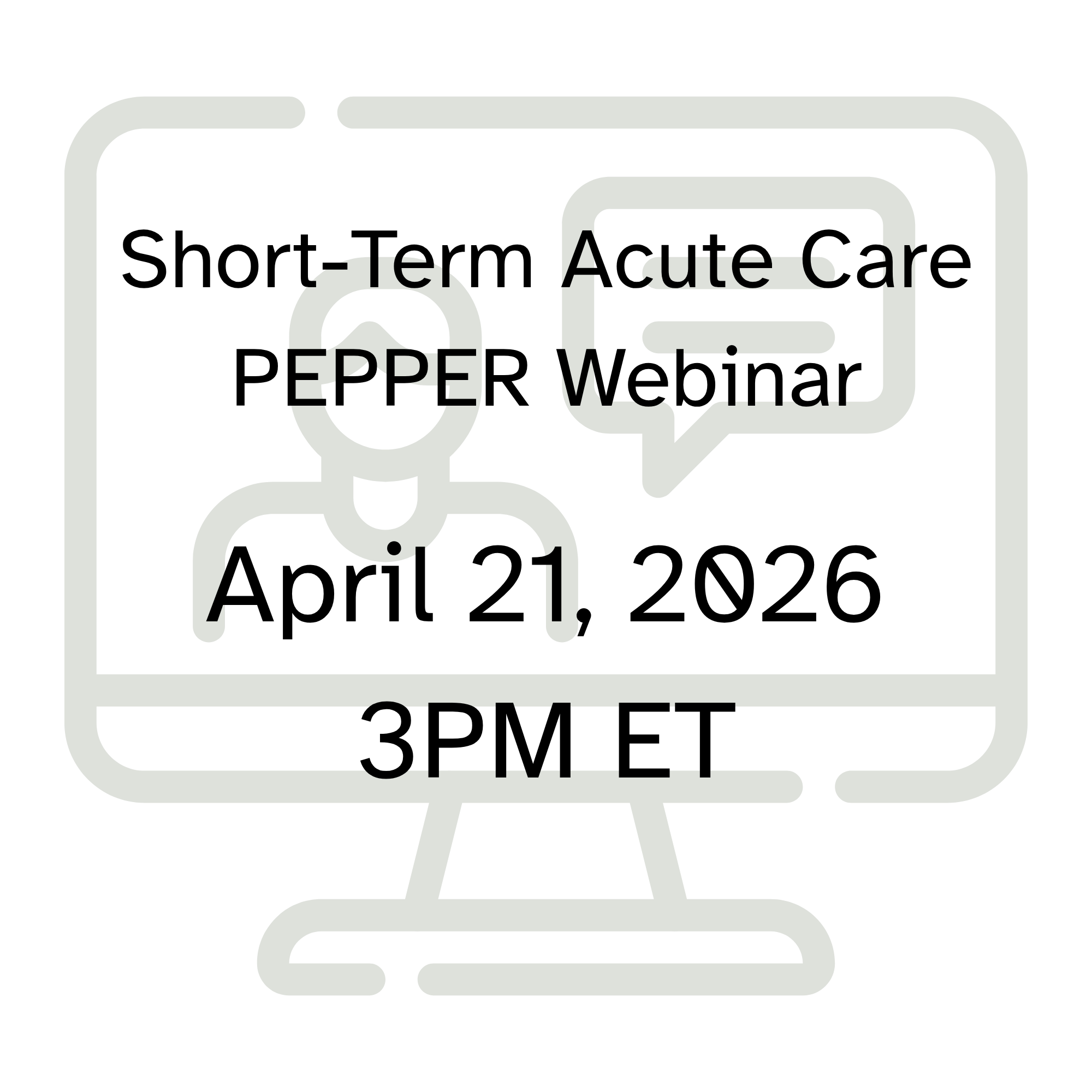 APRIL 21, 2026 3PM Short-Term Acute Care PEPPER Webinar Registration