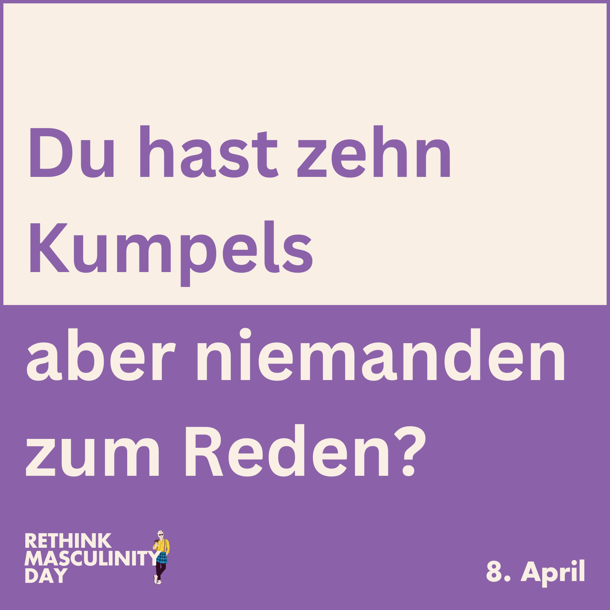 Du hast zehn Kumpels aber niemanden zum Reden?
