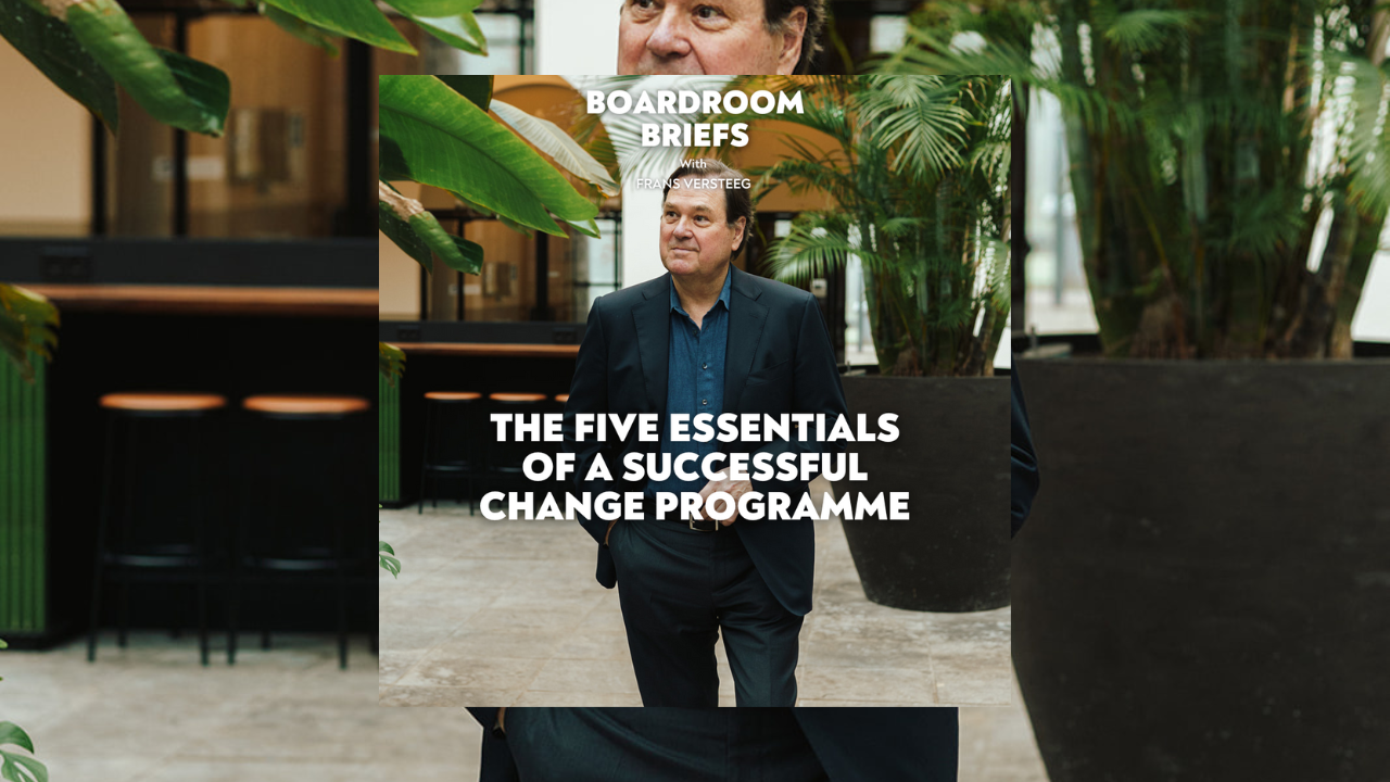 The Five Essentials of a Successful Change Programme