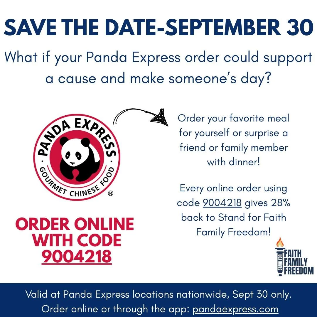Mark your calendars! 🗓️
Join us for our Panda Express Fundraiser on Tuesday, September 30 and help support Stand for Faith Family Freedom.

Order online or through the Panda Express app using Fundraiser Code 9004218, and a portion of your meal will 