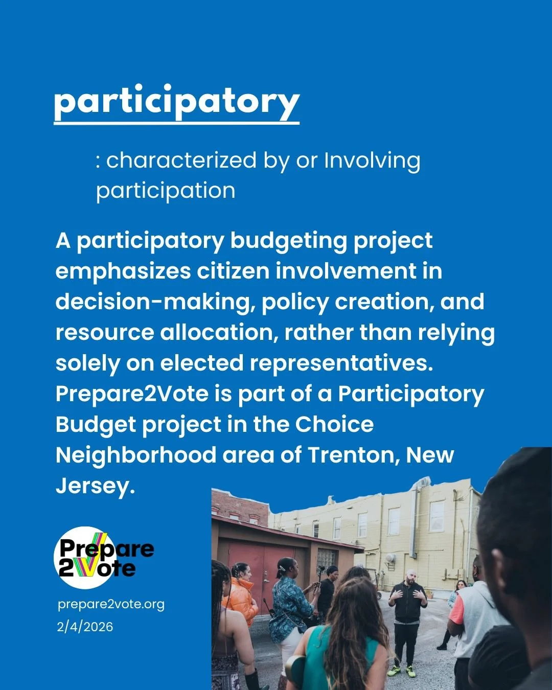 Prepare2Vote is partnering with Trent-Towne Market on a Participatory Budget project, engaging residents of Trenton&rsquo;s Choice Neighborhood to collaboratively design, plan, and carry out a community improvement project&mdash;a real-life exercise 