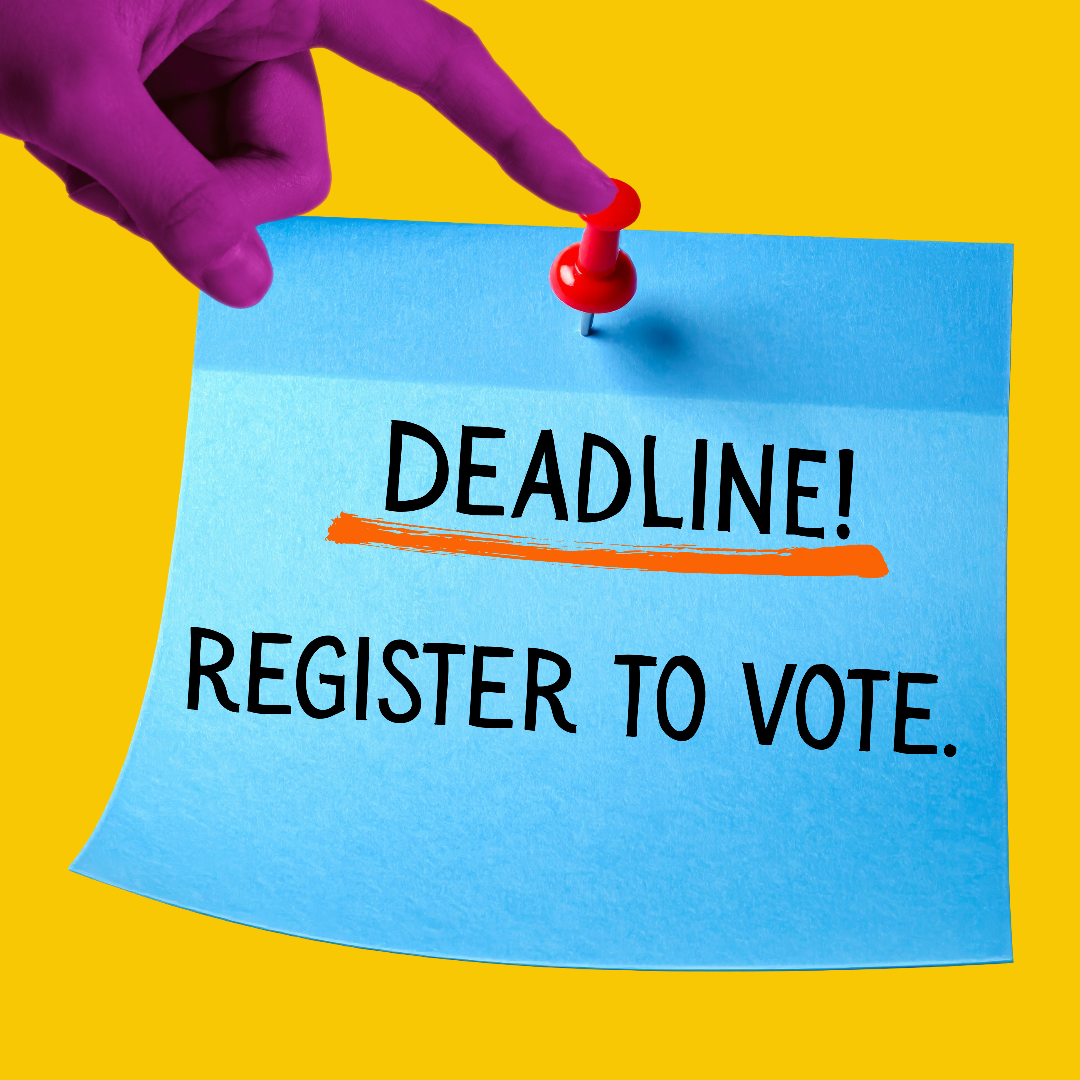 Deadline - Register to Vote