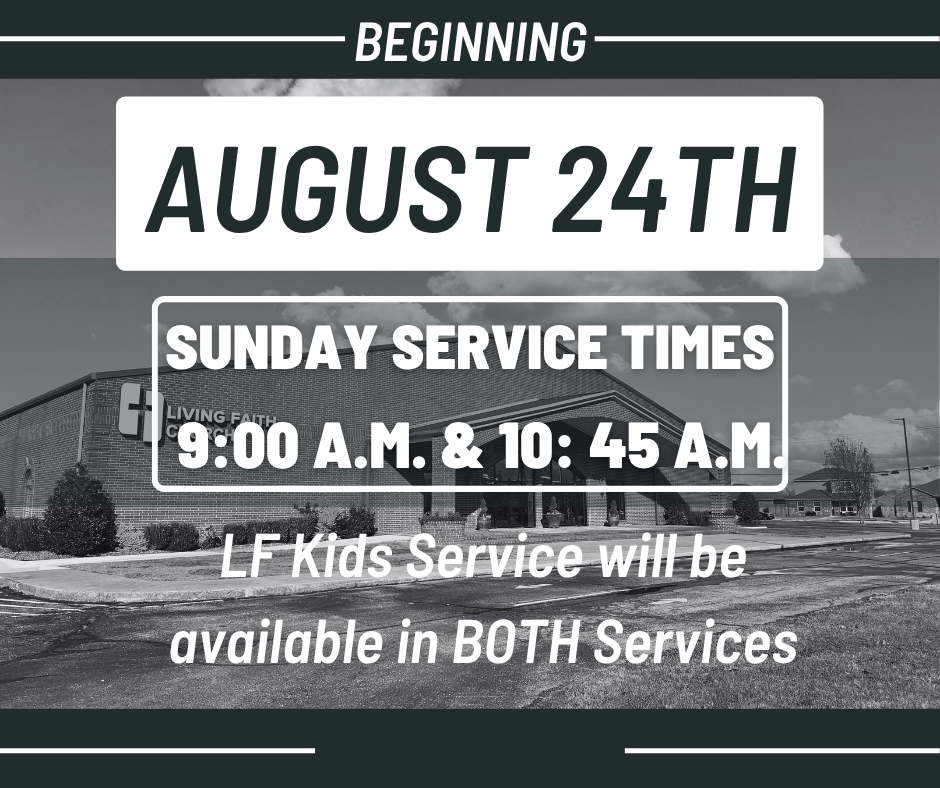 New Service Time Begins and LF Kids in Both Services