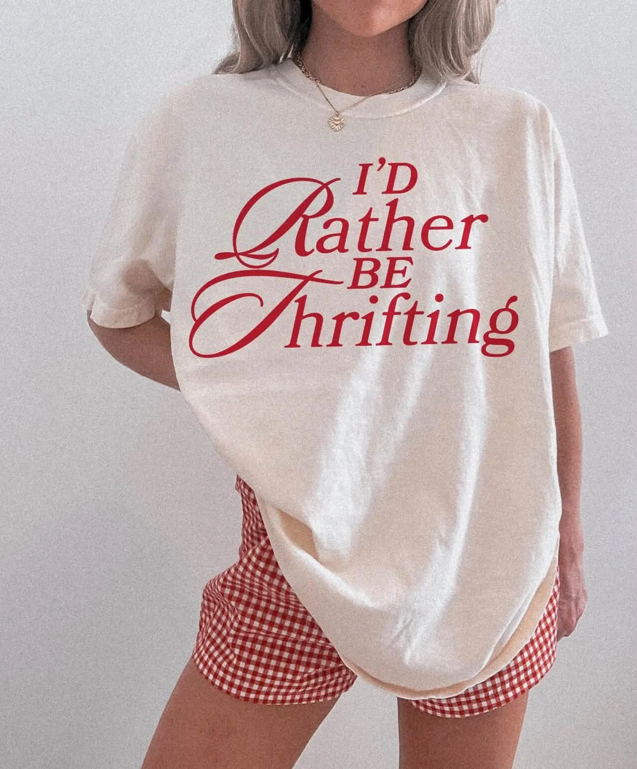 I'D RATHER BE THRIFTING