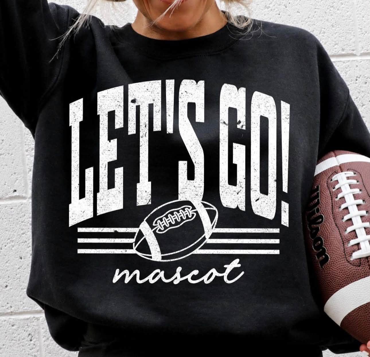 CUSTOMIZABLE | LET'S GO *TEAM MASCOT*