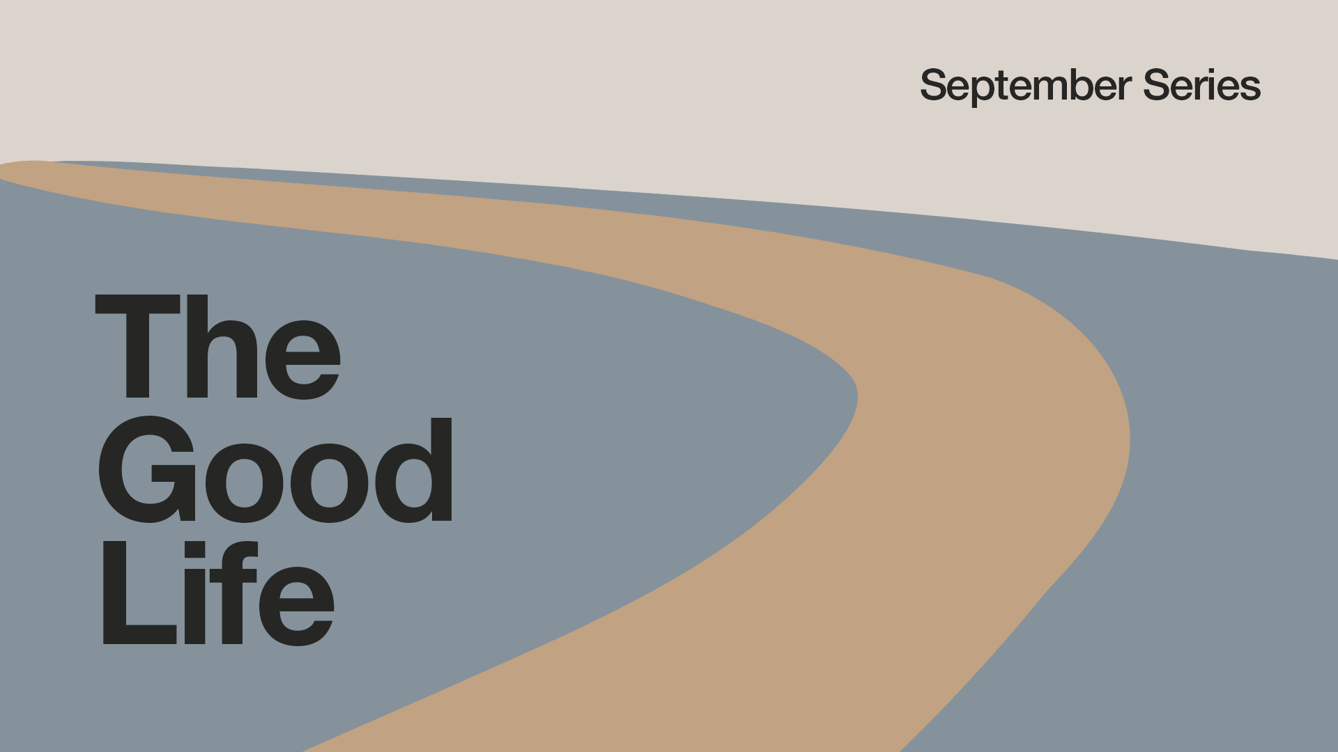 The Good Life Series