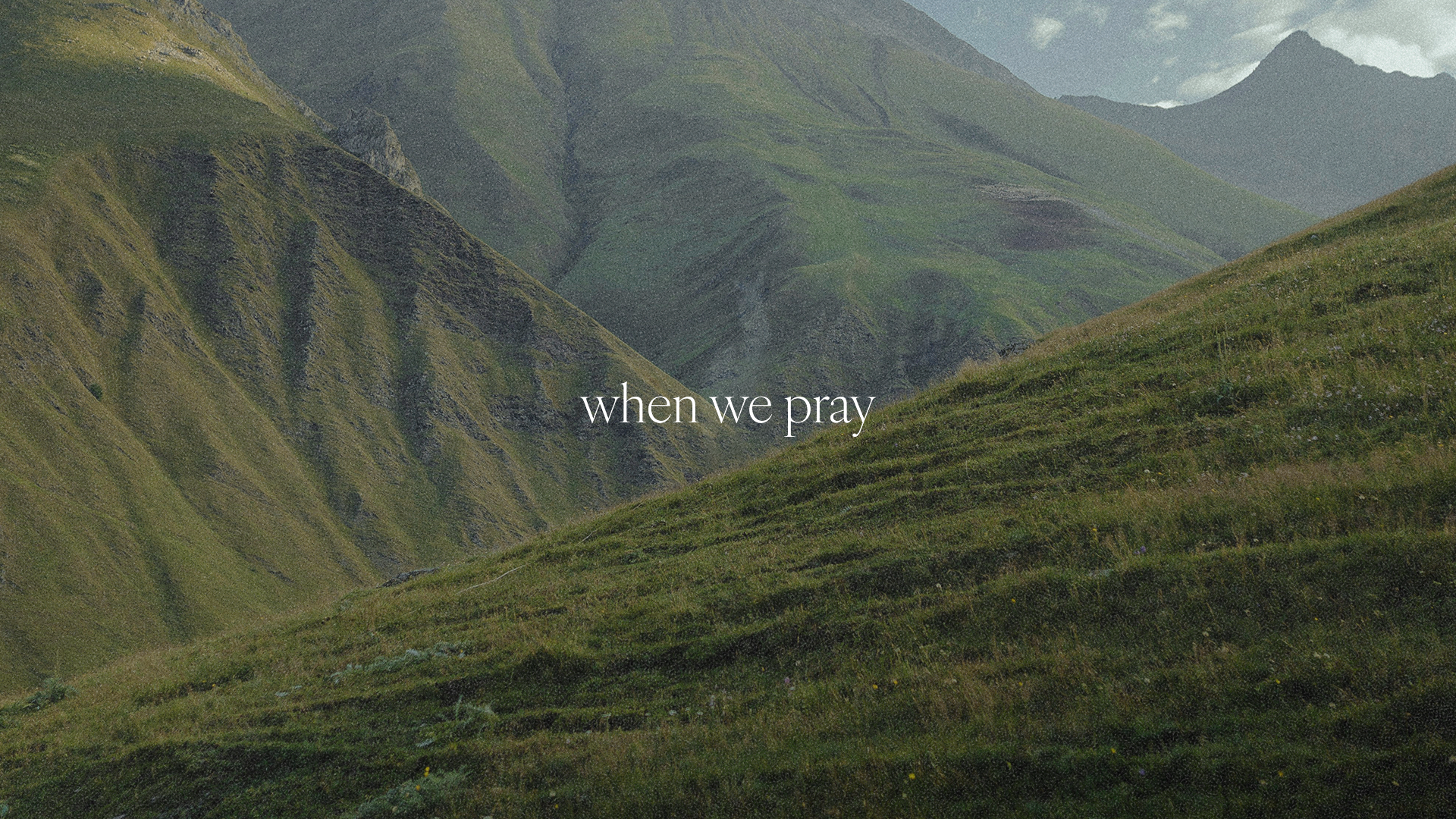 August Series - When We Pray 