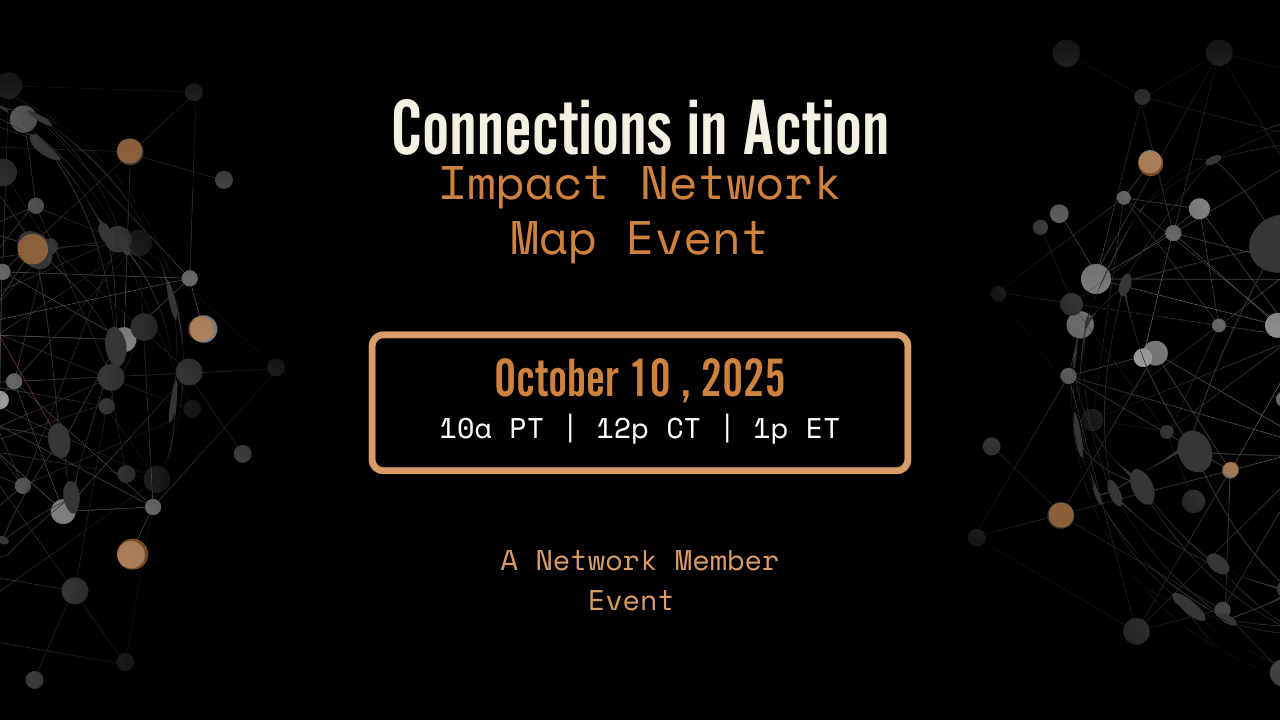 Connections in Action: Impact Network Map Event - Exclusive to Members