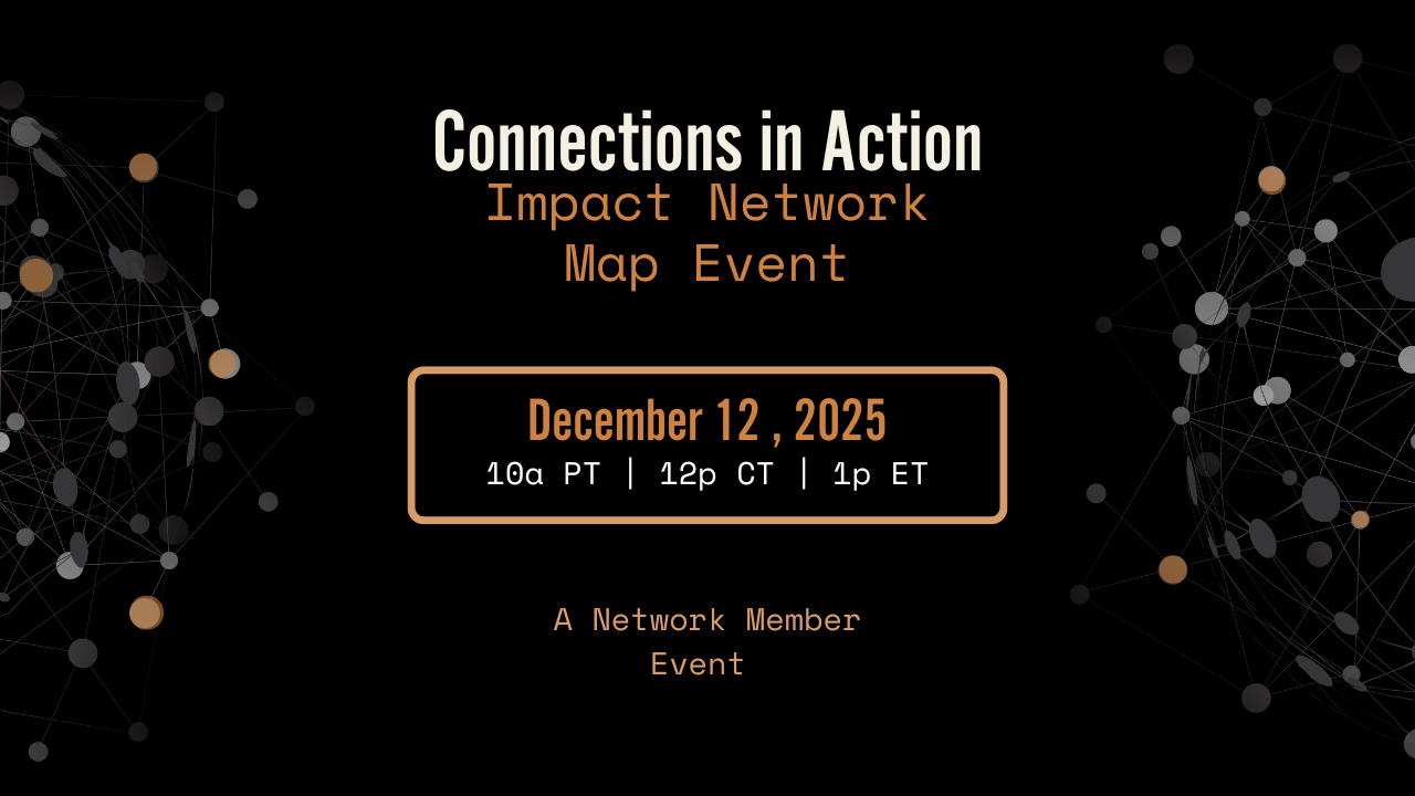 Connections in Action: Impact Network Map Event - Exclusive to Members