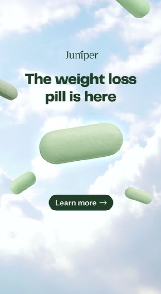 Advertisement for Juniper weight loss pill with floating green capsules and a blue sky background, featuring a 'Learn more' button.
