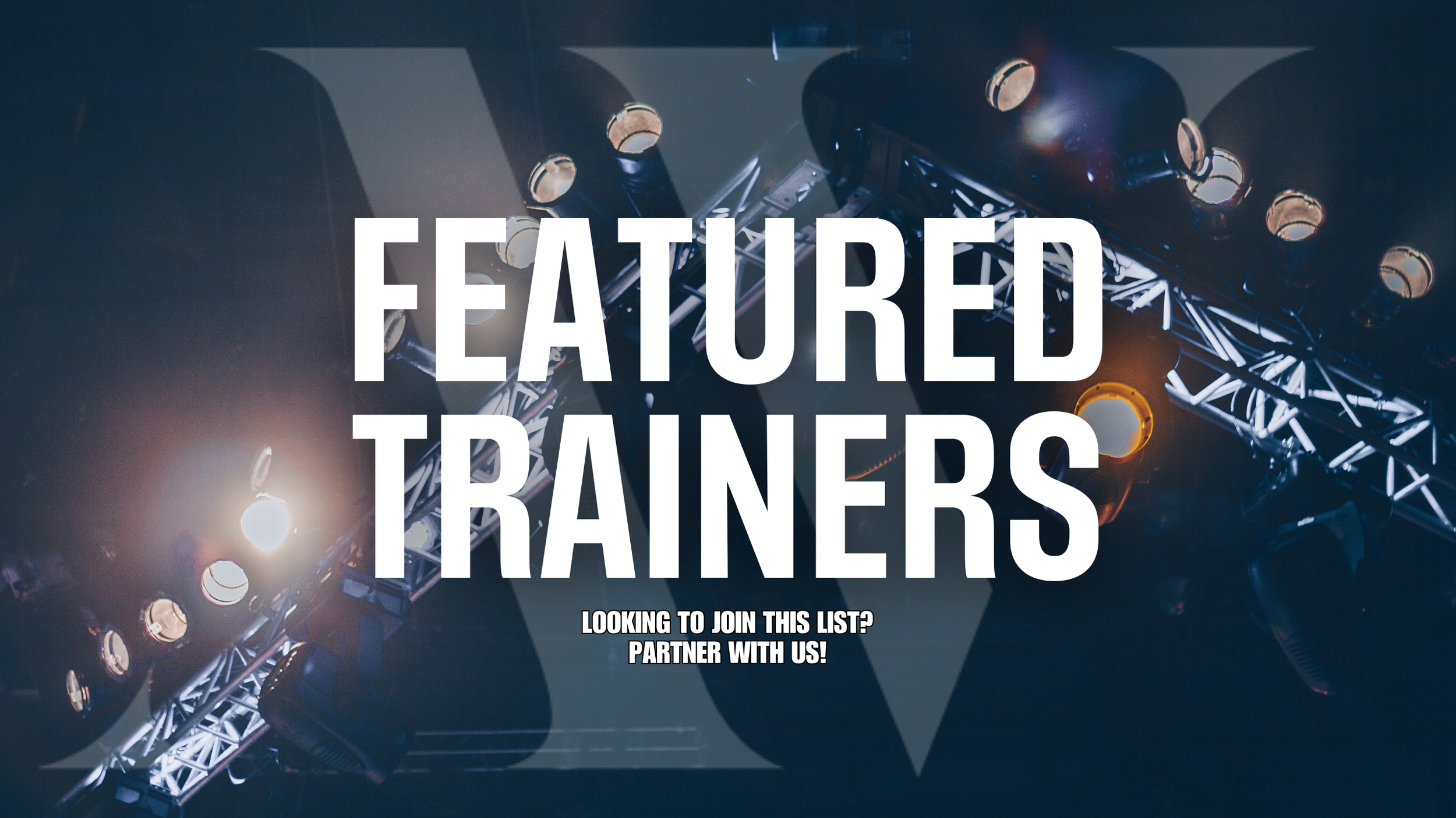 Bright stage lighting and scaffolding with large text overlay saying "Featured Trainees" and smaller text below encouraging partnership for joining AV Educate