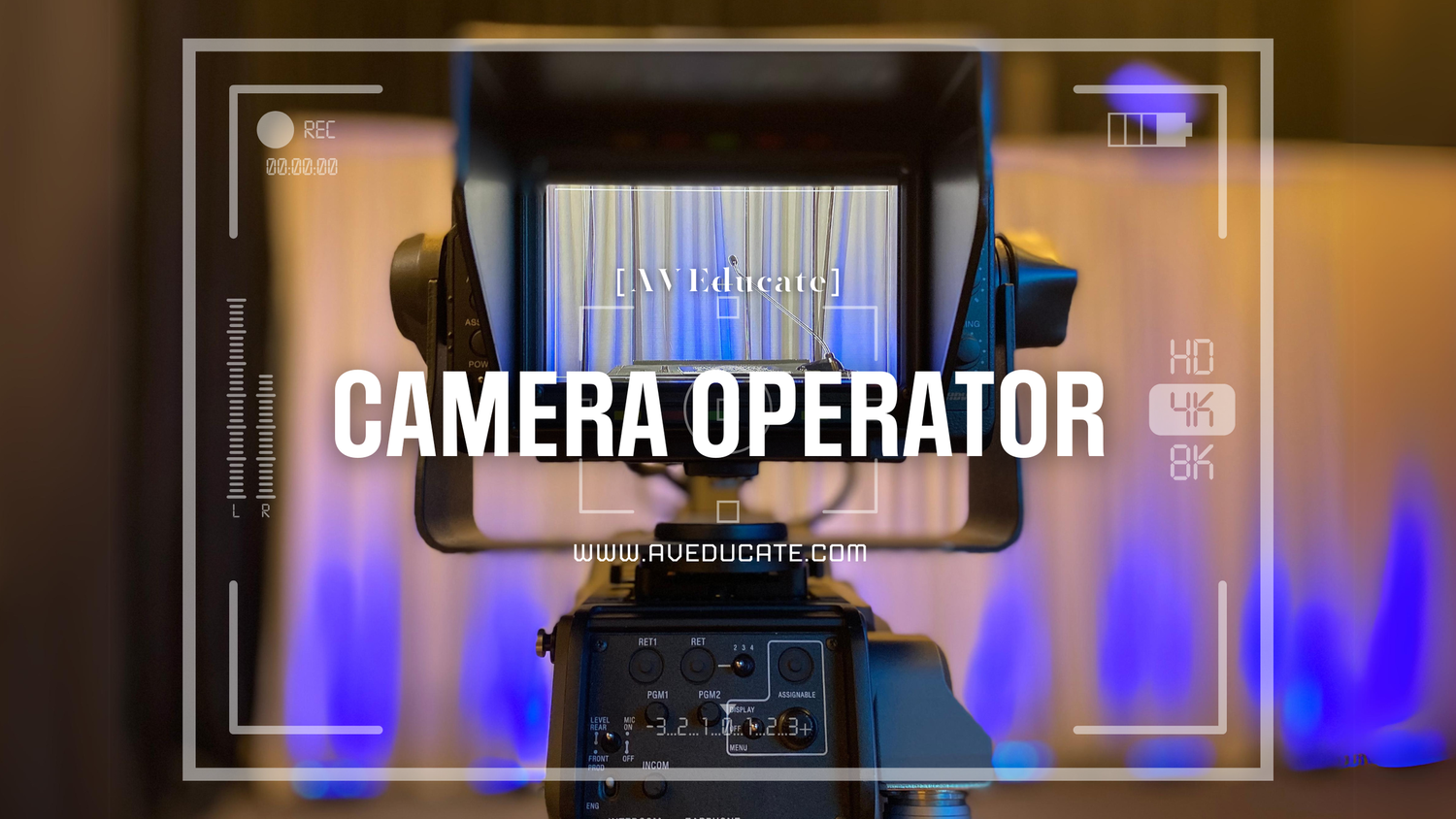 Professional video camera in filming mode, with a view of the lens and controls, on a filming set. for camera operator at AV Educate
