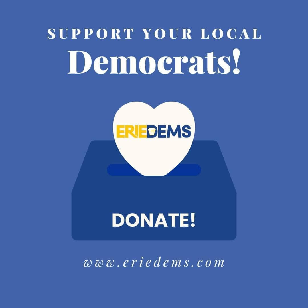 We need your help for a successful 2024 election year. 
Please make a donation to the Erie Dems. Even better? Make it monthly! We work hard to elect Democrats up and down the ballot and can't do it without your help. 💪
Donate: https://secure.actblue