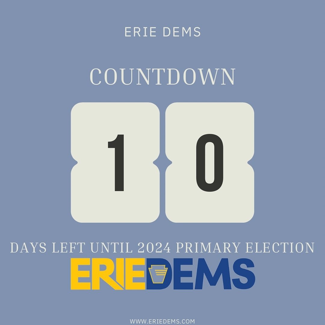 JUST 10 MORE DAYS UNTIL THE PRIMARY ELECTION!

Be a voter! 🇺🇸 

www.eriedems.com