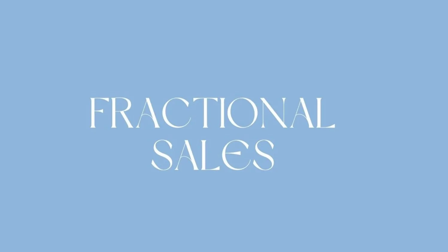 Light blue background with white text that reads "Fractional Sales".