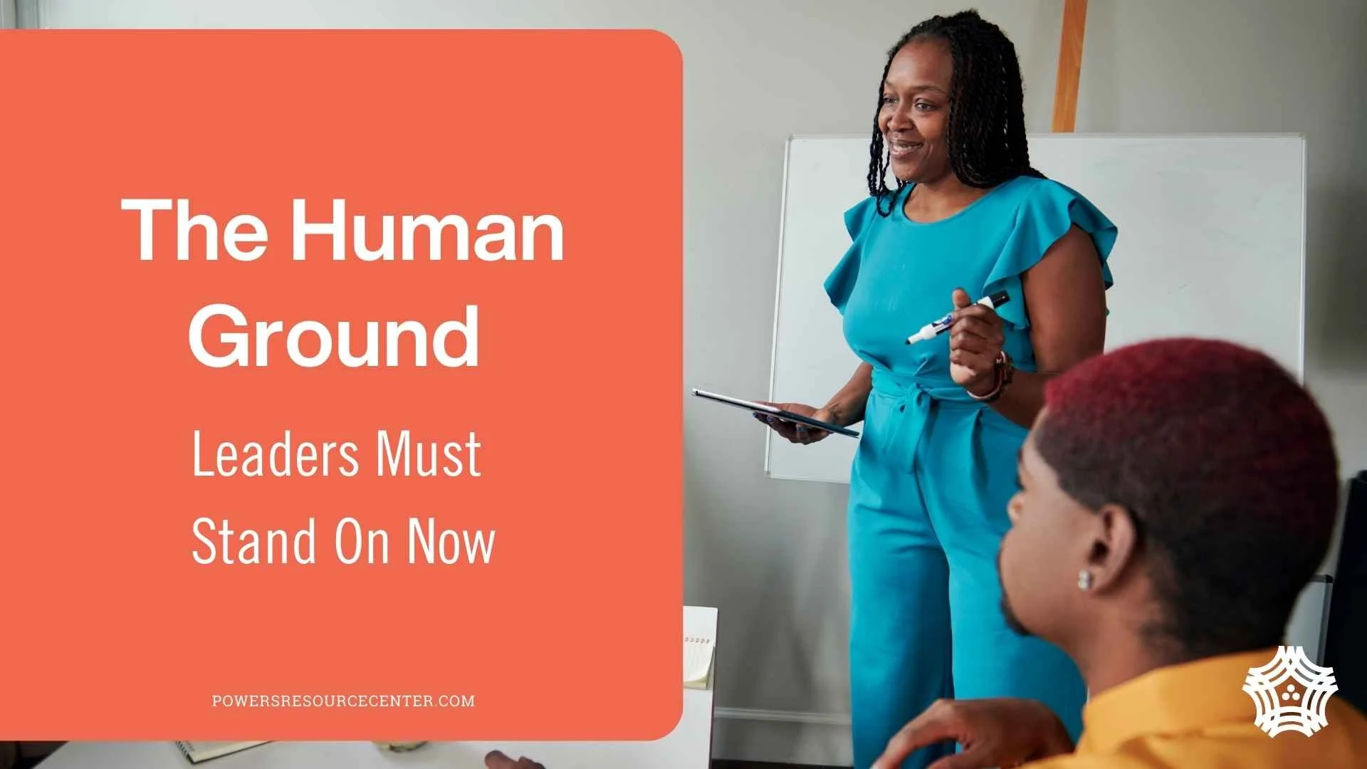 The Human Ground Leaders Must Stand On Now