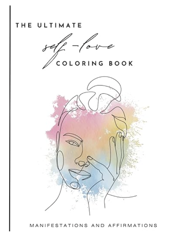 The Ultimate Self-Love Coloring Book