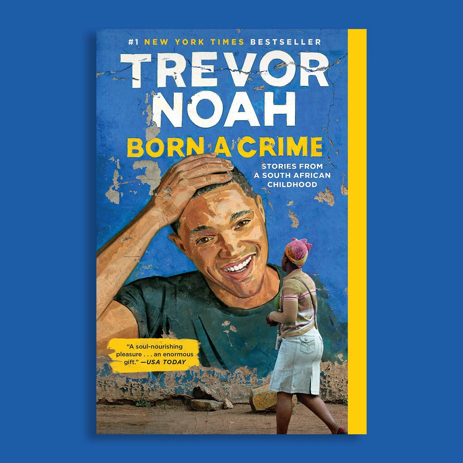 Cover of 'Born A Crime' by Trevor Noah with illustration of a smiling man touching his head, a woman walking below, and text highlighting it as a New York Times bestseller.